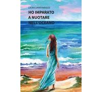 Ho imparato a nuotare nell'oceano