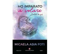 Ho imparato a volare. Lontano da qui
