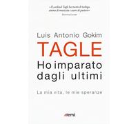 Ho imparato dagli ultimi. La mia vita, le mie speranze