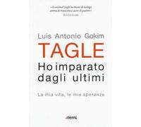 Ho imparato dagli ultimi. La mia vita, le mie speranze