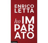 Ho imparato. In viaggio con i giovani sognando un'Italia mondiale