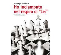Ho inciampato nel respiro di «Lei»