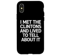 Ho incontrato i Clinton e vissuto divertente politico Custodia per iPhone X/XS