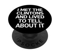 Ho incontrato i Clinton e vissuto divertente politico PopSockets PopGrip Adesivo