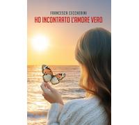 Le avventure della psicologa Sofia. Ho incontrato l'amore vero (Vol. 2)