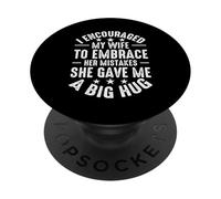 Ho incoraggiato mia moglie ad abbracciare gli errori che mi PopSockets PopGrip Adesivo