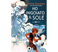 Ho ingoiato il sole