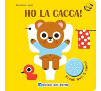 Ho la cacca! Primi suoni. Ediz. a colori