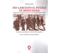 Ho lasciato il fucile in montagna. Diario del cammino di pace di una guerriglier