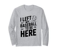 Ho Lasciato Il Mio Baseball per Essere Qui Maglia a Manica