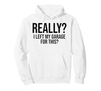 Ho Lasciato Il Mio Garage per Questo? Divertente Meccanico Felpa con Cappuccio