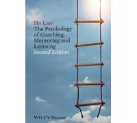 Ho Law The Psychology of Coaching, Mentoring and Learning (Tascabile)