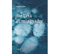 Ho l'età di mia madre