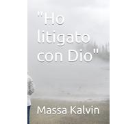 "Ho litigato con Dio"