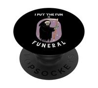 Ho messo il divertimento in FUN-ERAL (Dichiarazione umoristica nera e grafica) PopSockets PopGrip Adesivo