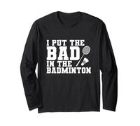 Ho Messo Il Male nel Badminton Maglia a Manica