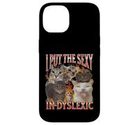 Ho messo il sexy in dislessico divertente gatto meme bootleg grafica Custodia per iPhone 14