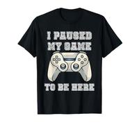Ho Messo in Pausa Il Gioco per Essere Qui Videogiocatore Maglietta