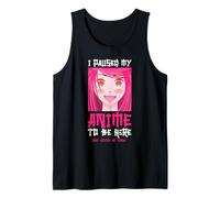 Ho messo in pausa il mio anime per essere qui Anime giapponese Kawaii Otaku Tee Canotta