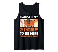 Ho Messo in Pausa Il Mio Anime per Essere Qui Giappone Kawaii Otaku Manga Lover Canotta