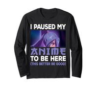 Ho Messo in Pausa Il Mio Anime per Essere Qui Giappone Kawaii Otaku Manga Lover Maglia a Manica