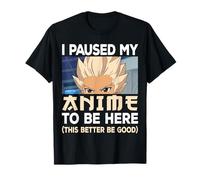 Ho Messo in Pausa Il Mio Anime per Essere Qui Giappone Kawaii Otaku Manga Lover Maglietta