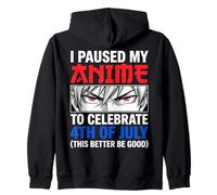 Ho Messo in Pausa Il Mio Anime per Festeggiare Il 4 luglio Felpa con Cappuccio