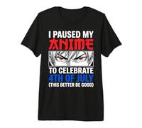 Ho Messo in Pausa Il Mio Anime per Festeggiare Il 4 luglio Maglietta Premium