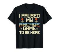 Ho Messo in Pausa Il Mio Gioco Arcade per Essere Qui - Anni Maglietta