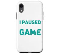 Ho messo in pausa il mio gioco per essere qui Divertente Computer PS PC Gioco online Custodia per iPhone XR