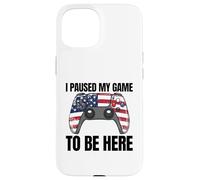 Ho messo in pausa il mio gioco per essere qui Gamer il 4 luglio Custodia per iPhone 15