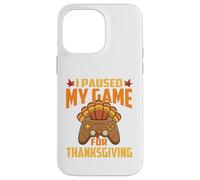 Ho messo in pausa il mio gioco per il Ringraziamento Gamer Gaming Autun Custodia per iPhone 14 Pro Max