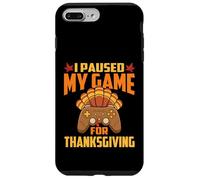 Ho messo in pausa il mio gioco per il Ringraziamento Gamer Gaming Autun Custodia per iPhone 7 Plus/8 Plus