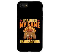 Ho messo in pausa il mio gioco per il Ringraziamento Gamer Gaming Autun Custodia per iPhone SE (2020) / 7/8