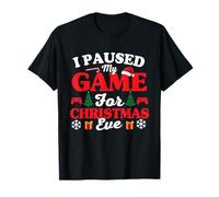 Ho Messo in Pausa Il Mio Gioco per la vigilia di Natale - Gaming Lover Gamer Xmas Maglietta