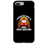 Ho messo in pausa il mio gioco per schivare domande familiari Ringraziamento Custodia per iPhone 7 Plus/8 Plus