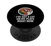 Ho Molte Cose Nel Piatto In Questo Momento Foodie PopSockets PopGrip Adesivo