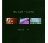 Ho, Oliver - SOFT MACHINE