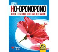 Ho'Oponopono tutte le strade portano all'amore