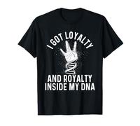Ho ottenuto LEALTÀ e Royalty Dentro Il Mio Dna - 80s 90s Hip Hop Maglietta