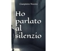 Ho parlato al silenzio