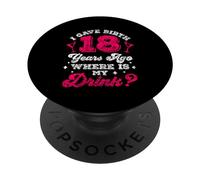 Ho partorito 18 anni fa dov'è il mio drink party diciotto PopSockets PopGrip Adesivo