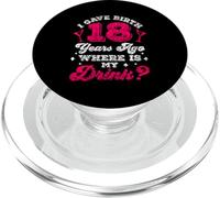 Ho partorito 18 anni fa dov'è il mio drink party diciotto PopSockets PopGrip per MagSafe
