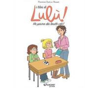 Ho paura dei brutti voti! I libri di Lulù!