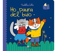 Ho paura del buio. Librotti gatti. Ediz. a colori