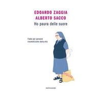 Ho paura delle suore. Fiabe per persone traumatizzate dalla vita