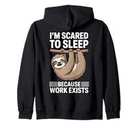 Ho Paura di Dormire perché Il Lavoro Esiste Felpa con Cappuccio