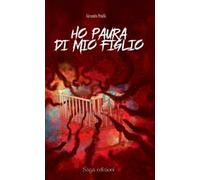 Ho paura di mio figlio