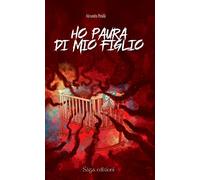 Ho paura di mio figlio