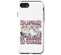 Ho paura di parlare con le donne Divertente gatto Meme Bootleg Custodia per iPhone SE (2020) / 7 / 8